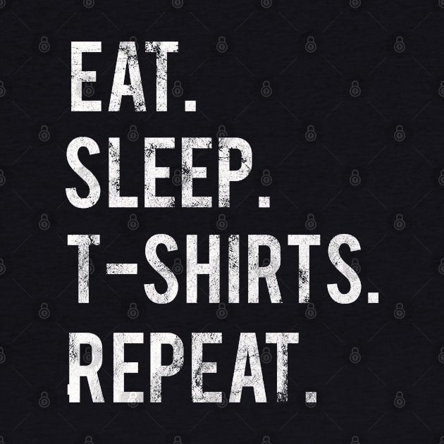 Eat Sleep T-Shirts Repeat by familycuteycom